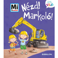 Nézd! Markoló! gyermek- és ifjúsági könyv
