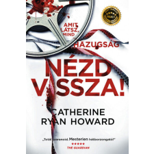 Nézd vissza! - Amit látsz, mind hazugság regény