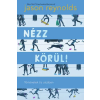  Nézz körül! - Történetek tíz utcában