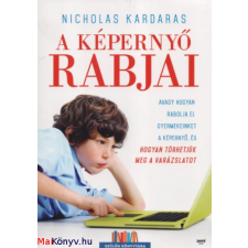 Nicholas Kardaras : A képernyő rabjai ajándékkönyv