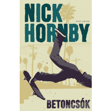 Nick Hornby - Betoncsók egyéb könyv
