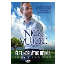 Nick Vujicic ÉLET KORLÁTOK NÉLKÜL irodalom