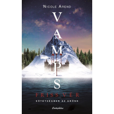 Nicole Arend - VAMPS - Friss vér egyéb könyv