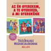 Nigel Latta Latta, Nigel - AZ ÉN GYEREKEM, A TE GYEREKED, A MI GYEREKÜNK - TÚLÉLÕKALAUZ MOZAIKCSALÁDOKANAK