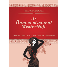 Nikoletta Pozsgai (magánkiadás) Az Önmenedzsment MesterNője egyéb e-könyv