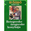 Nincs megadva Betegecske, öregecske konyhája - Új őszidő kiskönyvtára