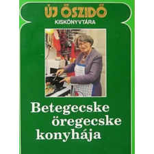 Nincs megadva Betegecske, öregecske konyhája - Új őszidő kiskönyvtára antikvárium - használt könyv
