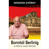 Nógrádi György - Bonntól Berlinig