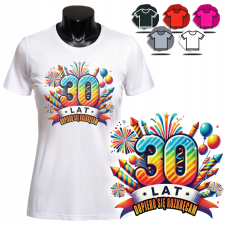  NŐI NYOMTATOTT PÓLÓ - SZÜLETÉSNAPI AJÁNDÉK ÉLET 30 UTÁN - XS női póló