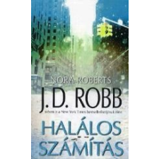 Nora (J. D. Robb) Roberts HALÁLOS SZÁMÍTÁS irodalom