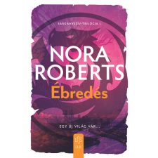 Nora Roberts Ébredés - Sárkányszív-trilógia I. regény