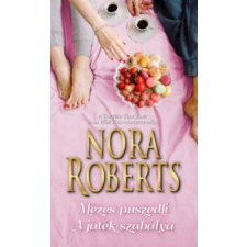 Nora Roberts Mézes puszedli / A játék szabálya irodalom