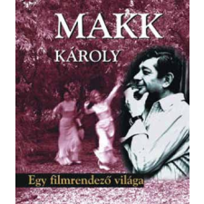 Noran Kiadó Makk Károly - Egy filmrendező világa antikvárium - használt könyv