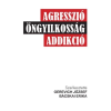 Noran Libro - AGRESSZIÓ, ÖNGYILKOSSÁG, ADDIKCIÓ