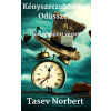 Norbert Tasev (magánkiadás) Kényszerzubbony-Odüsszeia