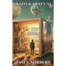 Norbert Tasev (magánkiadás) Skizo-karnevál egyéb e-könyv