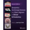 Not Stated Temporary Anchorage Devices and Clear Aligners in Clinical Orthodontics | Jae Hyun Park