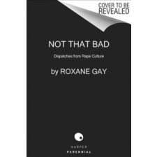  Not That Bad – Roxane Gay idegen nyelvű könyv
