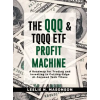 Notion Press Media Pvt. Ltd The QQQ and TQQQ ETF Profit Machine