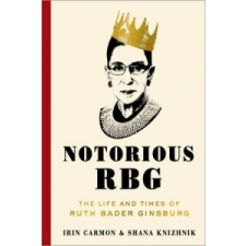 Notorious RBG – Irin Carmon,Shana Knizhnik idegen nyelvű könyv