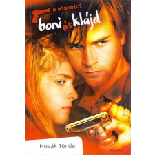 Novák Tünde - A miskolci Boni és Klájd irodalom