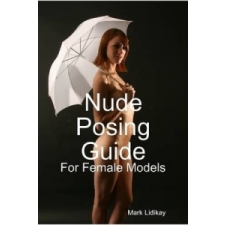  Nude Posing Guide – Mark Lidikay idegen nyelvű könyv