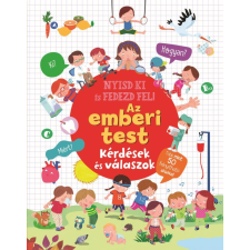 Nyisd ki és fedezd fel - Az emberi test - Kérdések és válaszok gyermek- és ifjúsági könyv