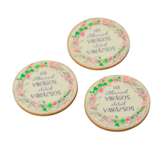  Nyomtatott fa tábla &quot;Otthonod virágos...&quot; 5cm 3db-os dekorációs kellék