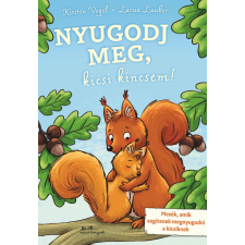 Nyugodj meg, kicsi kincsem! gyermek- és ifjúsági könyv