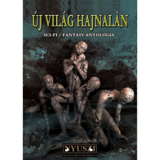 NYUSZI Írói Csoport Új világ hajnalán regény