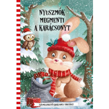  - Nyuszmók megmenti a karácsonyt gyermek- és ifjúsági könyv