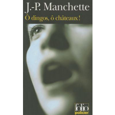  O Dingos, O Chateaux ! – Jean-Patrick Manchette idegen nyelvű könyv