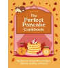 OCTOPUS BOOKS The Perfect Pancake Cookbook | Eloise Goode