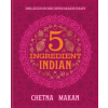 Octopus Publishing Group Chetna's 5-Ingredient Indian | Chetna Makan