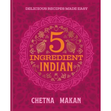 Octopus Publishing Group Chetna's 5-Ingredient Indian | Chetna Makan egyéb könyv