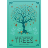 Octopus Publishing Group Little Book of Trees – Felicity Hart (Puha kötésű)