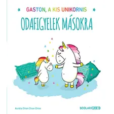  Odafigyelek másokra - Gaston, a kis unikornis gyermek- és ifjúsági könyv