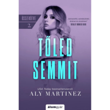 OEM Aly Martinez - Tőled semmit - Összekötve 2. regény