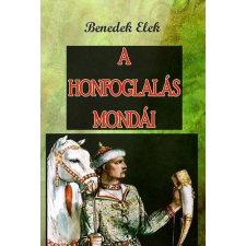 OEM Benedek Elek - A Honfoglalás mondái irodalom