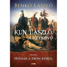 OEM Benkő László - Kun László a kétszívű - Első kötet egyéb könyv