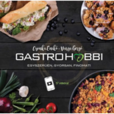 OEM Csonka Enikő, Varga Gergő - Gastrohobbi - Egyszerűen gyorsan finomat gasztronómia