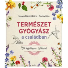 OEM Csuday Dóra - Szarvas Nikolett Diána - Természetgyógyász a családban egyéb könyv