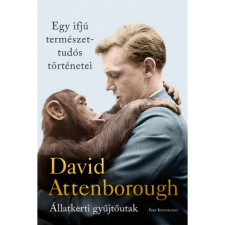 OEM David Attenborough - Egy ifjú természettudós történetei - Állatkerti gyűjtőutak egyéb könyv