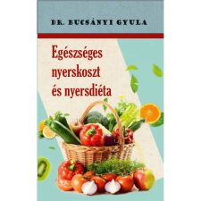 OEM Dr Bucsányi Gyula - Egészséges nyerskoszt és nyersdiéta életmód, egészség
