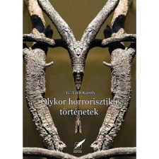 OEM Dr. G. Tóth Károly - Olykor horrorszerű történetek irodalom