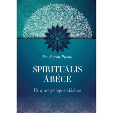 OEM Dr. Svami Purna - Spirituális ÁBÉCÉ - Út a megvilágosodáshoz egyéb könyv