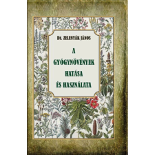 OEM Dr. Zelenyák János - A gyógynövények hatása és felhasználása életmód, egészség