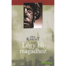 OEM Eric Knight - Légy hű magadhoz regény