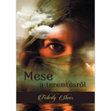 OEM Felicity Sheer - Mese a teremtésről ezoterika