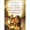 OEM Fónagy Iván - A mágia és a titkos tudományok története